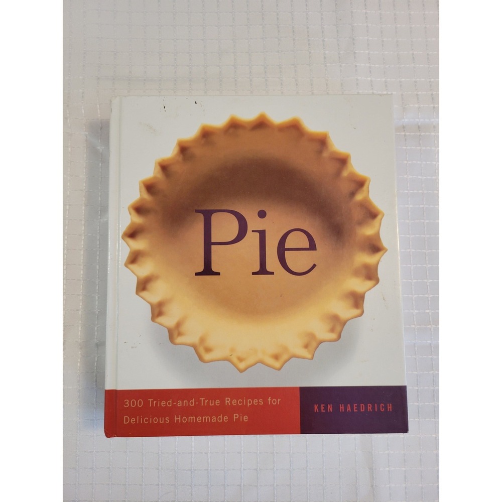 Pie Ken Haedrich Cookbook Hardcover Harvard Common Press Baking‎ Recipes